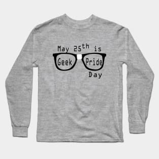 Geek Pride Day, May 25th Long Sleeve T-Shirt